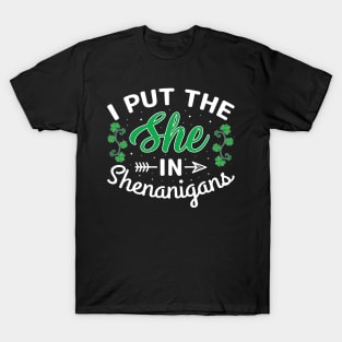 I Put The She In Shenanigans T-Shirt